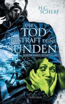 Paperback Der Tod bestraft deine Sünden: Gordon Rabes sechster Fall [German] Book