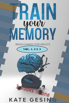 Paperback Train your Memory vol 1-2-3: 3 books in one Book