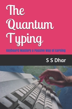 Paperback The Quantum Typing: Keyboard Mastery & Passive Way of Earning Book