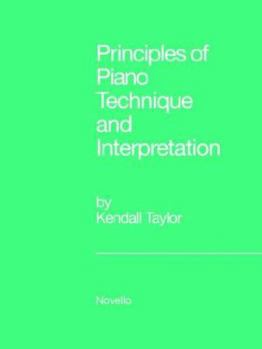 Paperback Principles of Piano Technique and Interpretation Book