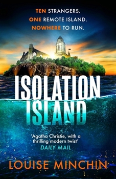 Isolation Island: Ten Celebrities. One Deadly Secret. the Gripping Debut Thriller by the Award-Winning Author and Journalist