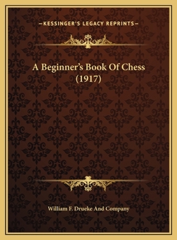Hardcover A Beginner's Book Of Chess (1917) Book