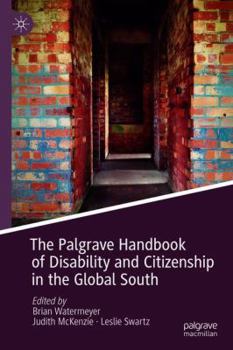 Hardcover The Palgrave Handbook of Disability and Citizenship in the Global South Book