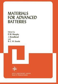 Materials for Advanced Batteries (Nato Conference Series : VI, Materials Science, V. 2)