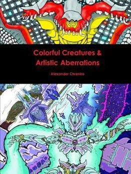 Paperback Colorful Creatures & Artistic Aberrations Book