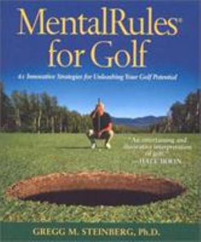Hardcover Mental Rules for Golf: 61 Innovative Strategies for Unleashing Your Golf Potential Book