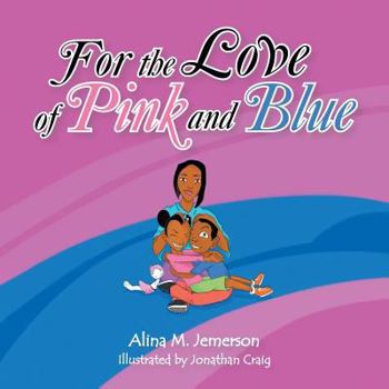 For the Love of Pink and Blue