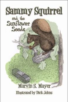 Paperback Sammy Squirrel and the Sunflower Seeds Book
