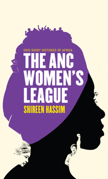 Paperback The ANC Women's League: Sex, Gender and Politics Book