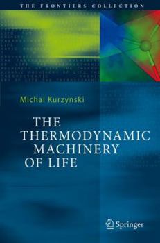 Paperback The Thermodynamic Machinery of Life Book