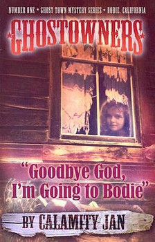 Paperback Goodbye God, I'm Going to Bodie Book