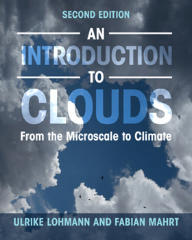 Paperback An Introduction to Clouds: From the Microscale to Climate Book