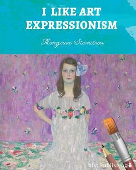 Paperback I Like Art: Expressionism Book