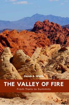 Paperback Valley of Fire: From Trails to Summits Book