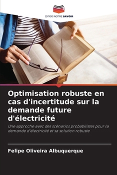 Paperback Optimisation robuste en cas d'incertitude sur la demande future d'électricité [French] Book