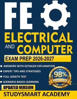 Paperback FE Electrical and Computer Exam Prep 2026-2027: Master the FE Electrical & Computer Exam with Realistic Practice Problems, Detailed Step-by-Step Solut Book