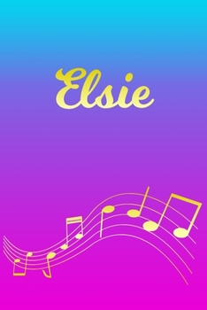Paperback Elsie: Sheet Music Note Manuscript Notebook Paper - Pink Blue Gold Personalized Letter E Initial Custom First Name Cover - Mu Book