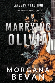 Marrying Olivia: A Rock Star Romance (Large Print) (True Platinum - Large Print)