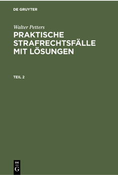 Hardcover Walter Petters: Praktische Strafrechtsfälle Mit Lösungen. Teil 2 [German] Book