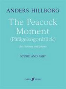 Paperback The Peacock Moment: Clarinet & Piano, Part(s) Book