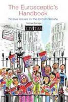 Paperback The Eurosceptic's Handbook: 50 Live Issues in the Brexit Debate Book