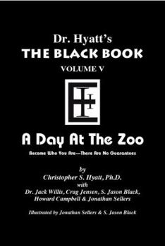 The Black Book: Volume 5: A Day at the Zoo - Book  of the Black Book #Volume 3, Part I