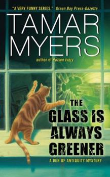 The Glass is Always Greener - Book #16 of the Den of Antiquity