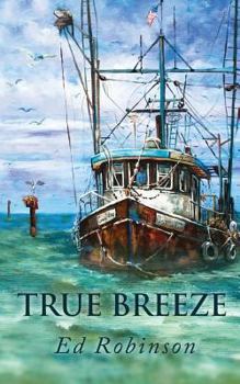 True Breeze - Book #7 of the Trawler Trash