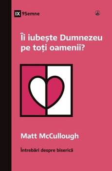 Paperback Îi iube&#537;te Dumnezeu pe to&#539;i oamenii? (Does God Love Everyone?) (Romanian) [Romanian] Book