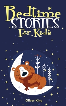 Paperback Bedtime Stories for Kids: A Collection of the Best Heroes, Fairies, Animals, and Princes Adventure Tales to Help Children Fall Asleep Fast at Ni Book