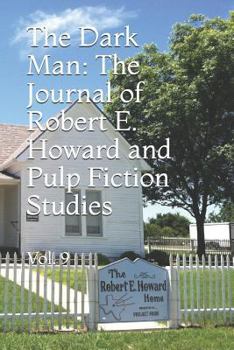 Paperback The Dark Man: The Journal of Robert E. Howard and Pulp Fiction Studies Book