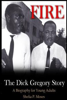 Paperback Fire, the Dick Gregory Story: A Biography for Young Adults Book