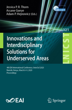Paperback Innovations and Interdisciplinary Solutions for Underserved Areas: 4th Eai International Conference, Intersol 2020, Nairobi, Kenya, March 8-9, 2020, P Book