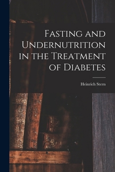 Paperback Fasting and Undernutrition in the Treatment of Diabetes Book