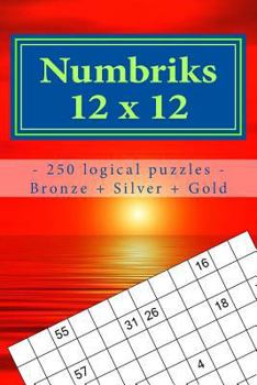 Paperback Numbriks 12 x 12 - 250 logical puzzles - Bronze + Silver + Gold: Easy - Medium - Hard - Very hard. This is an excellent sudoku for you. Book