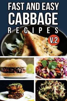 Paperback Fast And Easy Cabbage Recipes V. 2 Book