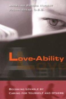 Paperback Love-Ability: How to Become Lovable by Caring for Yourself and Others Book