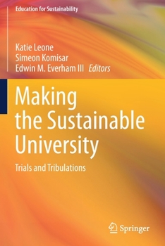 Paperback Making the Sustainable University: Trials and Tribulations Book