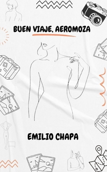 Paperback Buen viaje, aeromoza [Spanish] Book