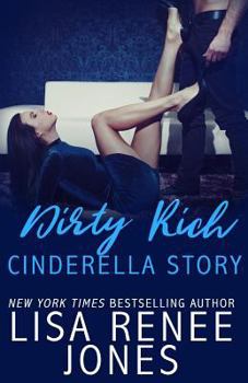 Dirty Rich Cinderella Story - Book #2 of the Dirty Rich