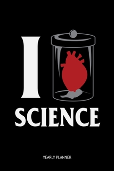 I love Science Yearly Planner: I love Science Yearly Planner 2020 2021 Science Physics Chemistry Maths Daily Weekly Monthly Academic Planner & Organizer To Do's And Goals Calendar Class Shedule For St