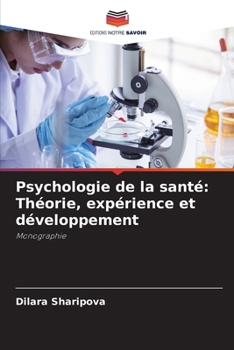 Psychologie de la santé: Théorie, expérience et développement (French Edition)
