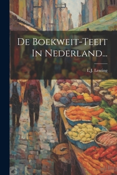 Paperback De Boekweit-teeit In Nederland... [Dutch] Book