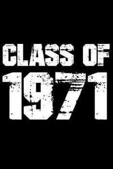 Paperback Notebook: Class of 1971 Graduation School Reunion Black Lined Journal Notebook Writing Diary - 120 Pages 6 x 9 Book