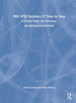 Hardcover IBM SPSS Statistics 27 Step by Step: A Simple Guide and Reference Book