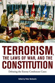 Paperback Terrorism, the Laws of War, and the Constitution: Debating the Enemy Combatant Cases Book