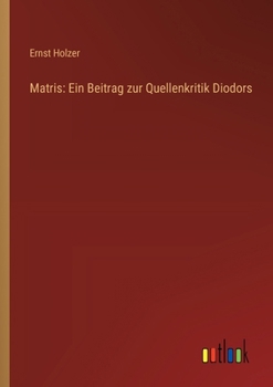 Matris: Ein Beitrag zur Quellenkritik Diodors