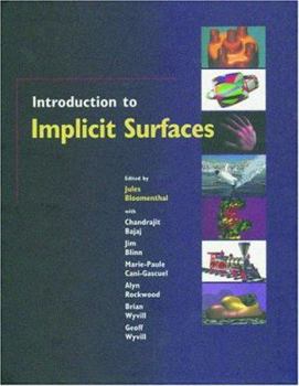 Hardcover Introduction to Implicit Surfaces (The Morgan Kaufmann Series in Computer Graphics) Book