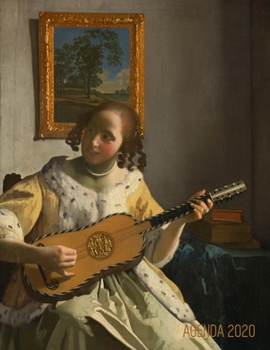 Paperback Johannes Vermeer Planificateur 2020: Une Femme Jouant de la Guitare - Agenda Annuel - Peinture de Ma?tre Hollandais - Pour l'Organisation ? la Maison [French] Book