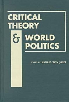 Hardcover Critical Theory and World Politics Book